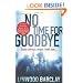 No Time For Goodbye