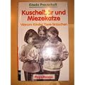 Kuschelb�r und Miezekatze. Warum Kinder Tiere brauchen