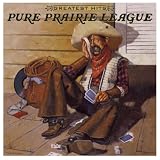Pure Prairie League: Greatest Hits by Pure Prairie League