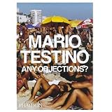 Mario Testino. Any objections?di Mario Testino