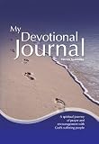 My devotional journal : a spiritual journey of prayer and encouragement with God's suffering people