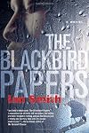 The Blackbird Papers: A Novel