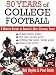 Search : 50 Years of College Football: A Modern History of America’s Most Colorful Sport