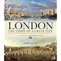 London: The Story of a Great City: Published in Conjunction with the Museum of London (Treasures & Experiences)