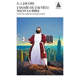 L'ann�e o� j'ai v�cu selon la Biblepar A-J Jacobs