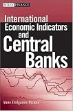 International Economic Indicators and Central Banks (Wiley Finance)