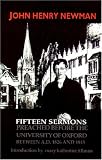 Fifteen Sermons Preached Before the University of Oxford Between A.D. 1826 and 1843 (Notre Dame Series in the Great Books)