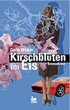 Kirschbl�ten im Eis: Bremen-Krimi