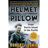 Helmet for My Pillow: From Parris Island to the Pacific