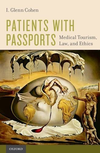 Patients with Passports: Medical Tourism, Law, and Ethics by Cohen, I. Glenn (2014) Hardcover