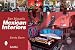 San Miguel's Mexican Interiors by Sandy Baum