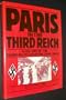 Paris in the Third Reich: A history of the German occupation, 1940-1944