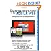 The Bootstrapper's Guide to the Mobile Web: Practical Plans to Get Your Business Mobile in Just a Few Days for Just a Few Bucks