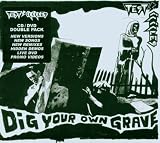 Dig Your Own Grave (CD/DVD)