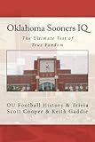 Oklahoma Sooners IQ: The Ultimate Test of True Fandom (OU Football History & Trivia)