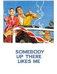 Movie: Somebody Up There Likes Me