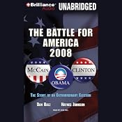 The Battle for America 2008: The Story of an Extraordinary Election | [Dan Balz, Haynes Johnson]
