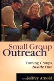 Small Group Outreach: Turning Groups Inside Out