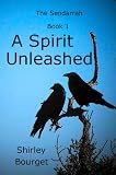 A Spirit Unleashed (The Sendarrah)