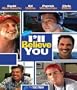I'll Believe You