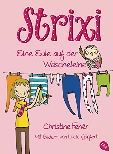 Strixi - Eine Eule auf der Wäscheleine (Die Eule Strixi-Reihe 1) (German Edition)