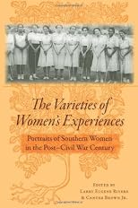 The varieties of women's experiences : portraits of Southern women in the post-Civil War century