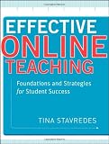 Effective Online Teaching: Foundations and Strategies for Student Success