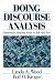 Doing Discourse Analysis: Methods for Studying Action in Talk and Text by Linda A. Wood ISBN 0803973519