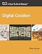 Digital Curation: A How-to-do-it Manual