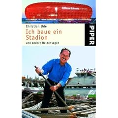 Ich baue ein Stadion: und andere Heldensagen
