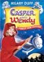 Casper Meets Wendy Family Fun Edition