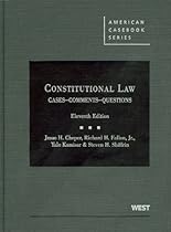 Constitutional Law: Cases Comments and Questions,11th (American Casebook) (American Casebook Series)