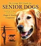 THE LIVING WELL GUIDE TO SENIOR DOGS