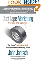 Duct Tape Marketing: The World's Most Practical Small Business Marketing Guide