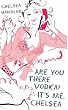 Are You There...