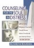 Counseling for the Soul in Distress: What Every Religious Counselor Should Know About Emotional and Mental Illness