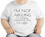 I'm Not Arguing I'm Explaining Why I'm Right Funny Slogan オーガニックベビーTシャツ 12 - 18 Months