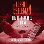 The Left-Handed Dollar: An Amos Walker Novel | [Loren Estleman]