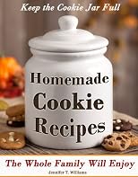 Keep The Cookie Jar Full - Homemade Cookie Recipes the Entire Family Will Enjoy