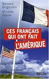 Ces Français qui ont fait l\'Amérique