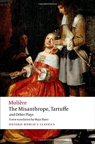 The misanthrope, tartuffe, and other plays (oxford worl…
