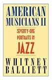 American Musicians II: Seventy-one Portraits in Jazz