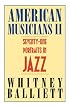 American Musicians II: Seventy-one Portraits in Jazz