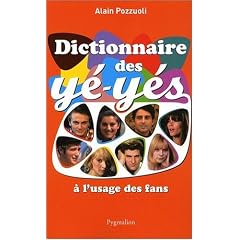 Dictionnaire des y�-y�s � l'usage des fans