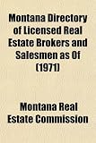 Montana Directory of Licensed Real Estate Brokers and Salesmen as Of (1971)