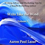 Write Like the Wind: Volume 3 | [Aaron Paul Lazar]