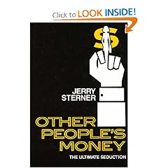 Other People's Money: The Ultimate Seduction