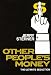 Other People's Money: The Ultimate Seduction
