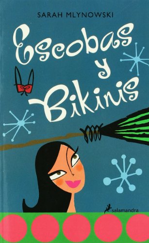 Escobas y bikinis/ Bras & Broomsticks (Spanish Edition)