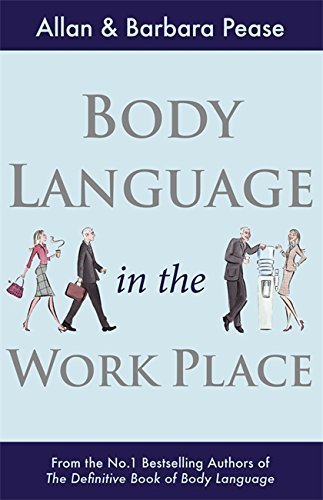 Body Language in the Workplace by Allan Pease (2011-04-28)